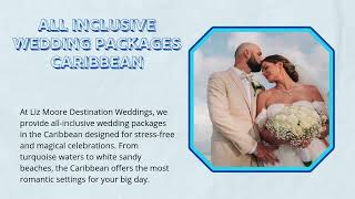 Best Destination Weddings | Liz Moore Destination Weddings