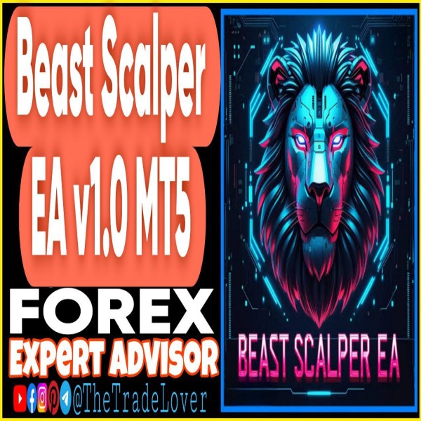 Beast Scalper EA v1.0 MT5 + Presets (Works on Build 5328+) | Forex Robot | MT5 Expert Advisor - The Trade Lovers
