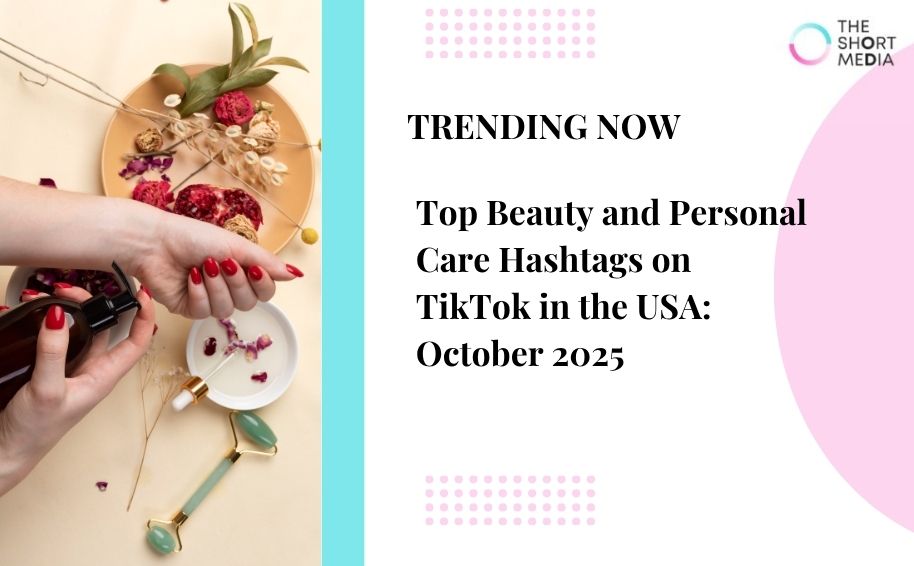 Top Beauty & Personal Care Trends: October 2025 TikTok