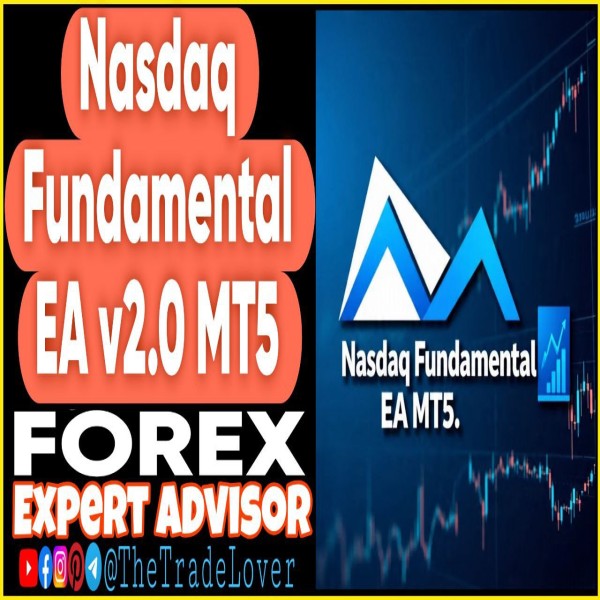 Nasdaq Fundamental EA v2.0 MT5 (Works on Build 5370+) | Forex Robot | MT5 Expert Advisor - The Trade Lovers