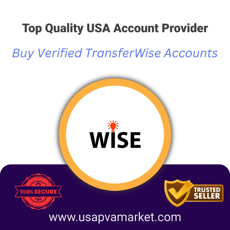 Buy Verified TransferWise Accounts- 100% USA, UK & CA