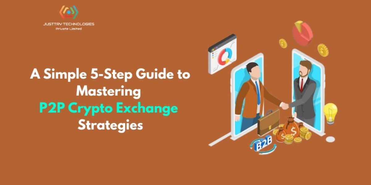 A Simple 5-Step Guide to Mastering P2P Crypto Exchange Strategies