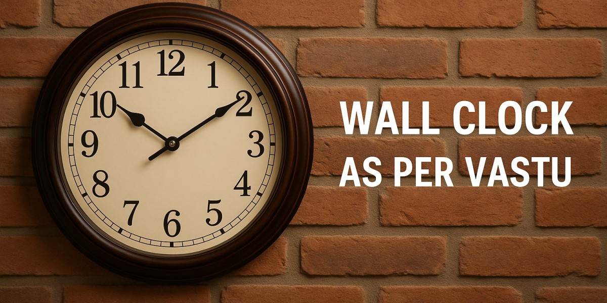 Clock as per Vastu – Right Direction, Placement & Benefits