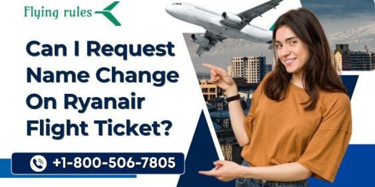 Can I Request Name Change On Ryanair Flight Ticket?