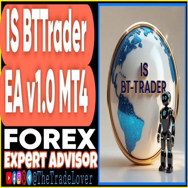 IS BTTrader EA v1.0 MQ4 Source Code + Presets (Works on Build 1443+) | Forex Robot | MT4 Expert Advisor - The Trade Lovers