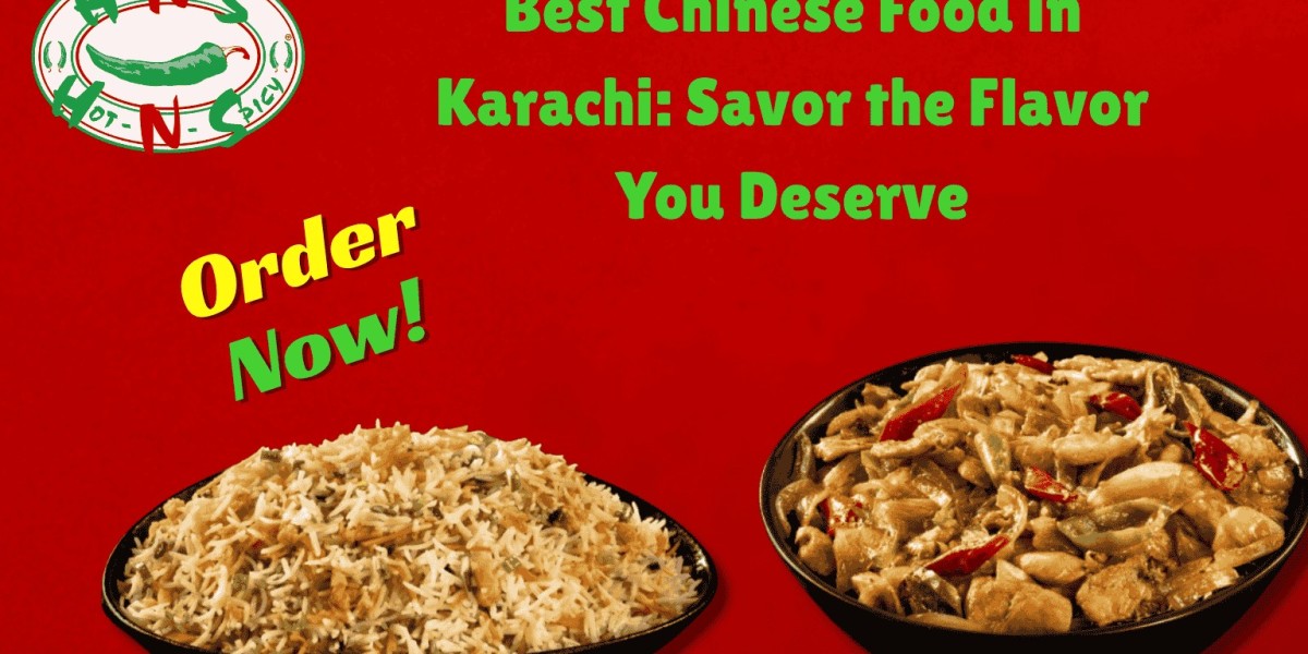 Best Chinese Food in Karachi: Savor the Flavor You Deserve