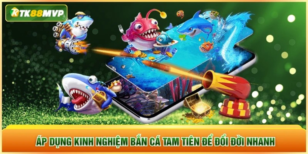 Bí quyết bắn cá Tam Tiên dễ thắng – Mẹo chơi hiệu quả tại TK88