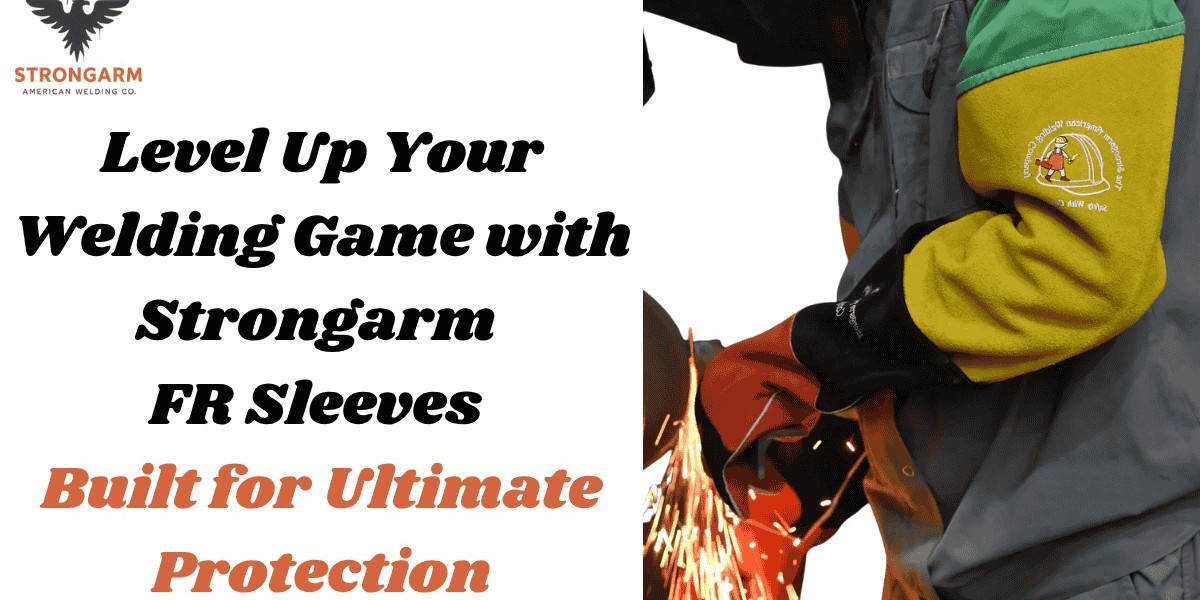 Level Up Your Welding Game with Strongarm FR Sleeves Built for Ultimate Protection