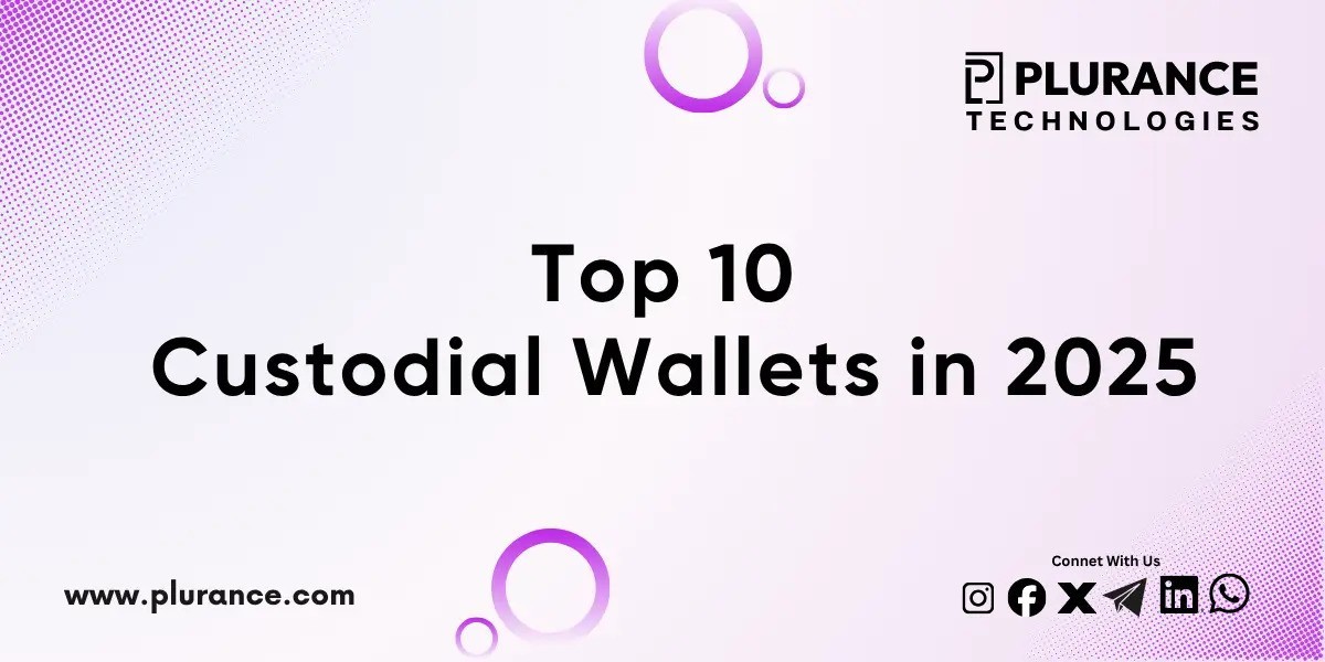 Top 10 Custodial Wallets in 2025