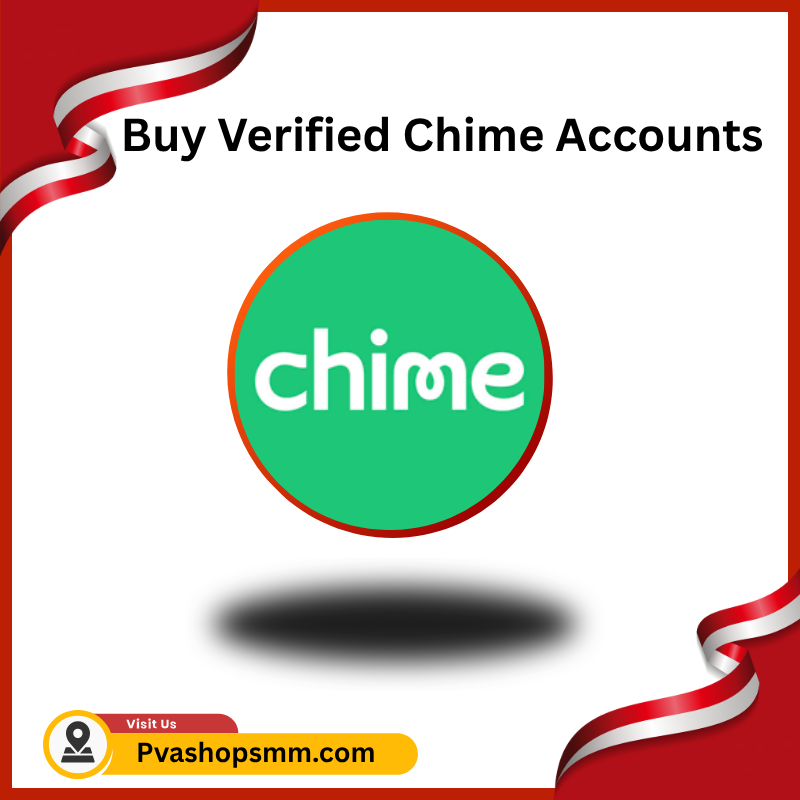 Buy Verified Chime Accounts - PVA Shop SMM