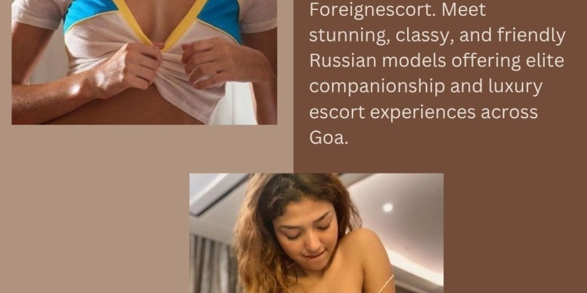 Foreignescort – Experience Grace and Warm Companionship with Russian Escorts in Goa