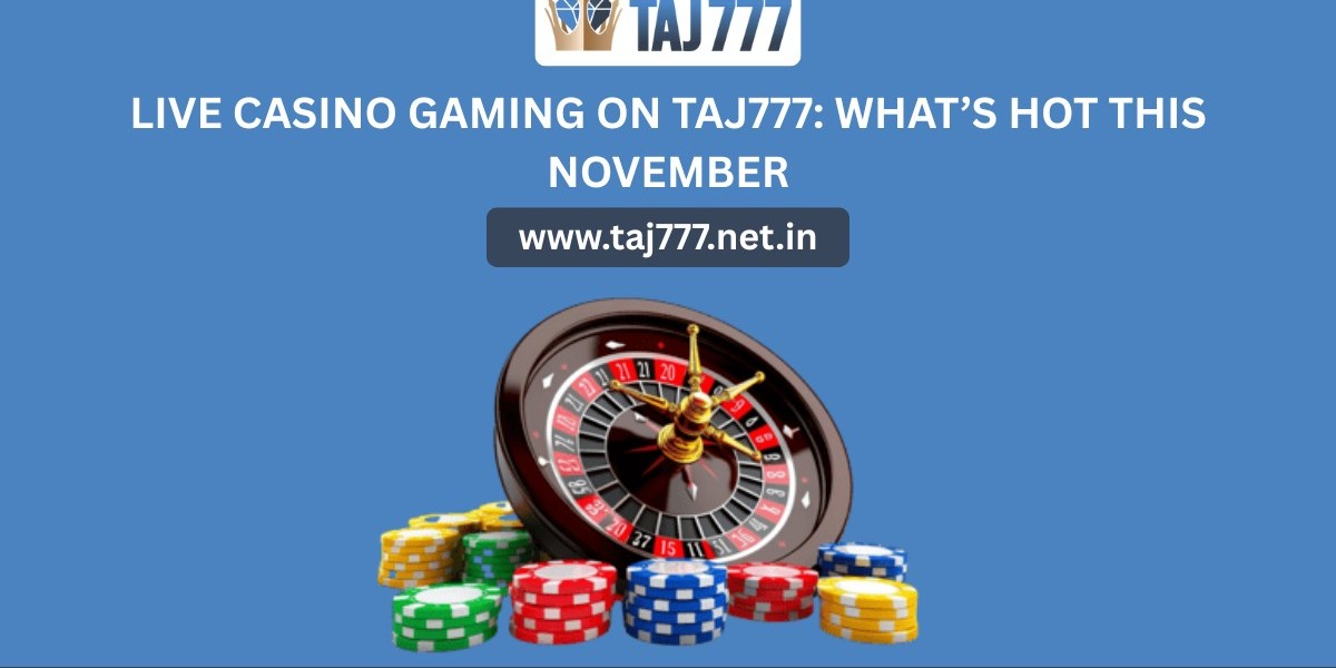 Live Casino Gaming on Taj777: What’s Hot This November
