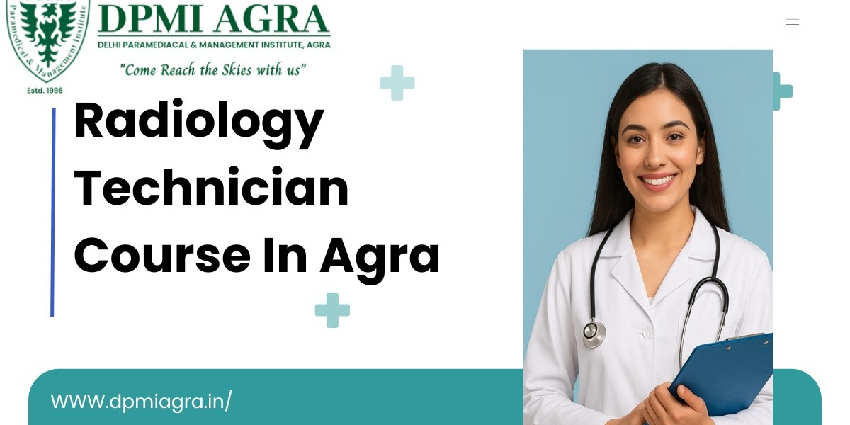 Shape Your Medical Career with the Radiology Technician Course in Agra – Offered by DPMI Agra