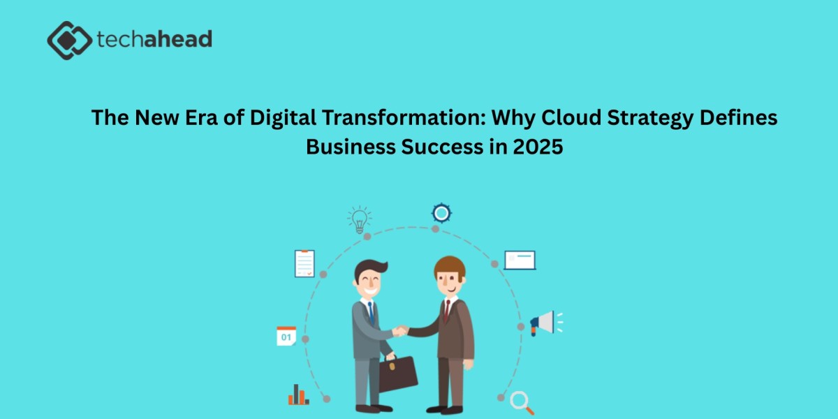 The New Era of Digital Transformation: Why Cloud Strategy Defines Business Success in 2025