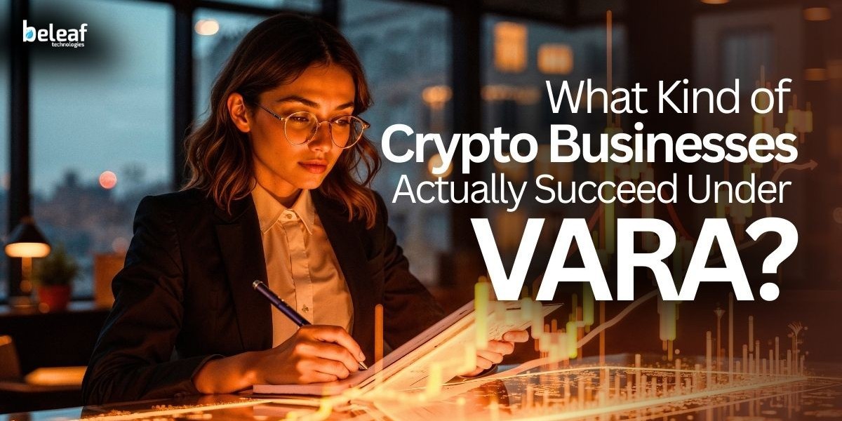 What Kind of Crypto Businesses Actually Succeed Under VARA?