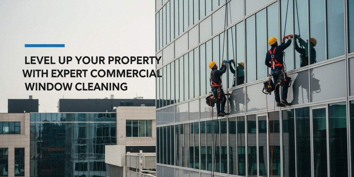 Level Up Your Property with Expert Commercial Window Cleaning