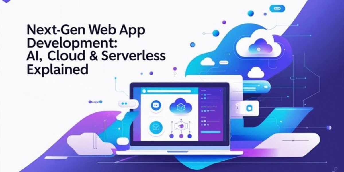 Next-Gen Web App Development: AI, Cloud & Serverless Explained